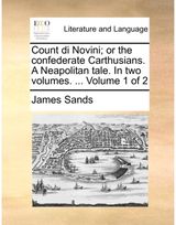 Count di Novini; or the confederate Carthusians. A Neapolitan tale. In two