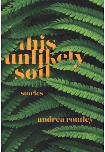 This Unlikely Soil
