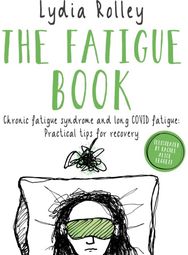 Fatigue Book Chronic fatigue syndrome and long COVID fatigue: practical tips for recovery