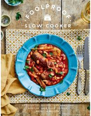 Foolproof Slow Cooker 60 Essential Recipes that Make the Most of Your Slow Cooker