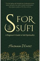 S for Sufi A Beginner’s Guide