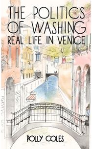 Politics of Washing: Real Life in Venice Real Life in Venice