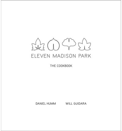 Eleven Madison Park The Cookbook
