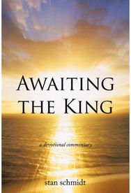 Awaiting the King: A Devotional Commentary A Devotional Commentary