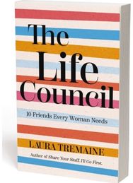 Life Council: 10 Friends Every Woman Needs 10 Friends Every Woman Needs