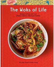 Woks of Life: Recipes to Know and Love from a Chinese American Family: A Cookbook Love from a Chinese American Family: A Cookbook