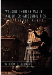 Walking Through Walls and Other Impossibilities: The Hybrid Agenda The Hybrid Agenda