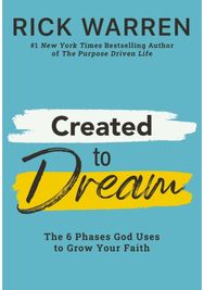 Created to Dream: The 6 Phases God Uses to Grow Your Faith The 6 Phases God Uses to Grow Your Faith