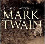 Wit and Wisdom of Mark Twain