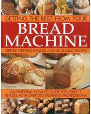 Getting the Best from Your Bread Machine