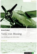 Vera von Bissing Eine Kunstfliegerin