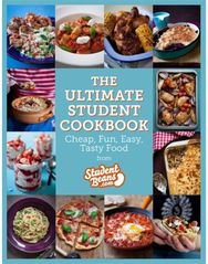 Ultimate Student Cookbook: Cheap, Fun, Easy, Tasty Food Cheap, Fun, Easy, Tasty Food