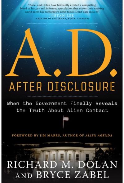 A.D. After Disclosure When the Government Finally Reveals the Truth About Alien Contact