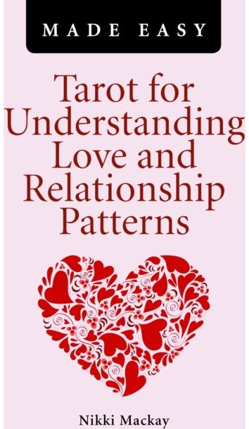 Tarot for Understanding Love and Relationship Patterns MADE EASY