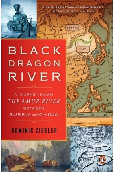 Black Dragon River A Journey Down the