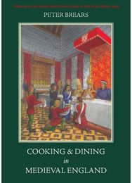 Cooking and Dining in Medieval England