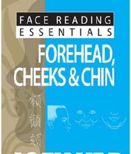 Face Reading Essentials -- Forehead, Cheeks & Chin