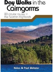 Day Walks in the Cairngorms: 20 circular routes in the Scottish Highlands 20 circular routes in the Scottish Highlands