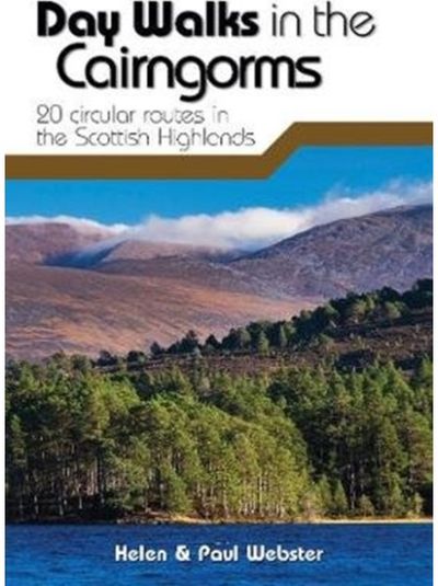 Day Walks in the Cairngorms 20 circular routes