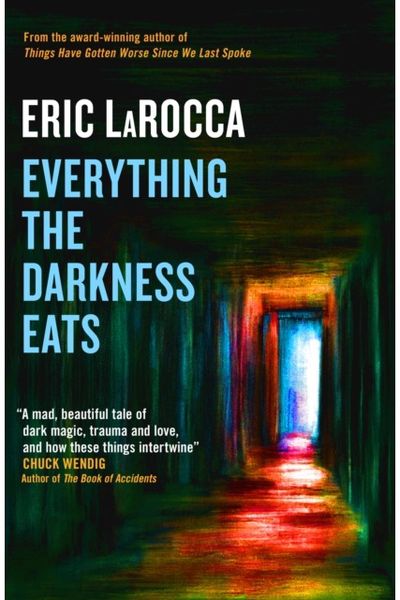 Everything the Darkness Eats