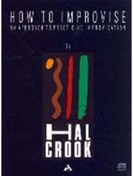 How To Improvise: An approach to practicing improvisation. Textbook. An approach to practicing improvisation. Textbook.
