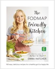 FODMAP Friendly Kitchen Cookbook: 100 easy, delicious, recipes for a healthy gut and a happy life recipes for a healthy gut and a happy life