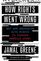 How Rights Went Why Our Obsession