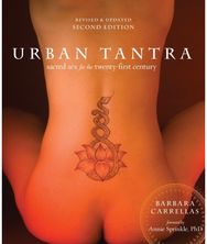 Urban Tantra, Second Edition: Sacred Sex for the Twenty-First Century Sacred Sex for the Twenty-First Century