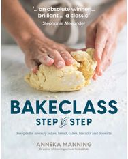 Bake Class Step-By-Step: Recipes for Savoury Bakes, Bread, Cakes, Biscuits and Desserts Bakes, Bread, Cakes, Biscuits and Desserts