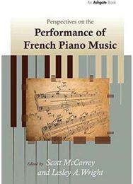 Perspectives on the Performance of French Piano Music