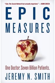 Epic Measures: One Doctor. Seven Billion Patients. One Doctor. Seven Billion Patients.