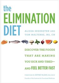 Elimination Diet: Discover the Foods That Are Making You Sick and Tired - and Feel Better Fast That Are Making You Sick and Tired - and Feel Better Fast