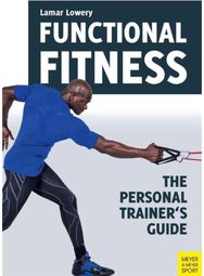 Functional Fitness: The Personal Trainer's Guide The Personal Trainer's Guide