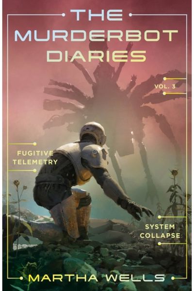 Murderbot Diaries Vol. 3
