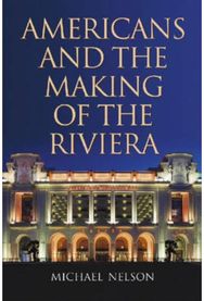 Americans and the Making of the Riviera