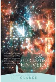 Self-Creating Universe: The Making of a Worldview The Making of a Worldview