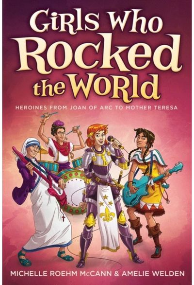 Girls Who Rocked the Heroines from Joan