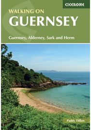 Walking on Guernsey: 25 routes including the Guernsey Coastal Walk, Alderney, Sark and Herm the Guernsey Coastal Walk, Alderney, Sark and Herm