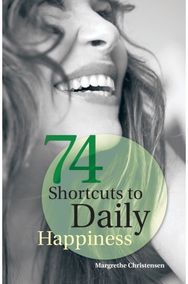 74 Shortcuts to Daily Happiness