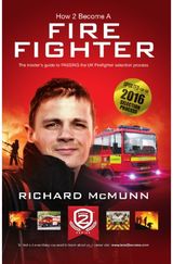 How to Become a Firefighter: The Ultimate Insiders Guide