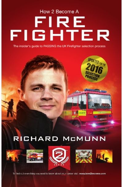 How to Become a Firefighter: The Ultimate Insiders Guide