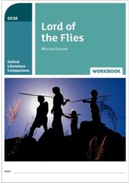 Oxford Literature Companions: Lord of the Flies Workbook