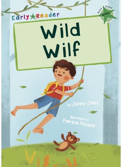 Wild Wilf (Green Early Reader)