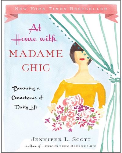 At Home with Madame Chic Becoming a