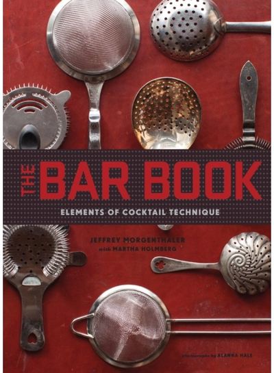 Bar Book: Elements of Cocktail Technique