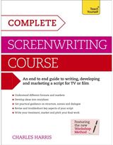 Complete Screenwriting Course A complete guide to