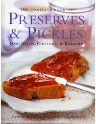 Complete Book of Preserves & Pickles