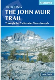 John Muir Trail: Through the Californian Sierra Nevada Through the Californian Sierra Nevada