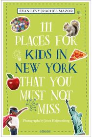 111 Places for Kids in New York That You Must Not Miss