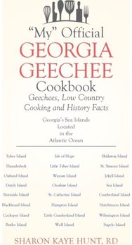 "My" Official Georgia Geechee Cookbook: Geechees, Low Country Cooking and History Facts Country Cooking and History Facts